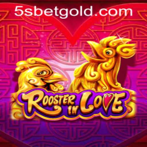 RoosterInLove: An Enthralling Game Experience with 5sbet PH Login